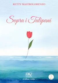 Immagine copertina libro Sopra i tulipani