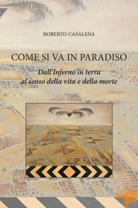 Immagine copertina libro Come si va in paradiso. Dall’Inferno in terra al senso della vita e della morte