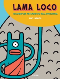 Immagine copertina libro Lama Loco. Psicoperipezie metamorfiche nella bonzosfera