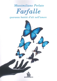Immagine copertina libro Farfalle. Quaranta battiti d'ali nell'amare