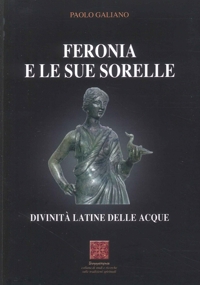 Immagine copertina libro Feronia e le sue sorelle divinità latine delle acque