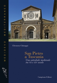 Immagine copertina libro San Pietro a Tuscania. Una cattedrale medievale tra VII e XIV secolo