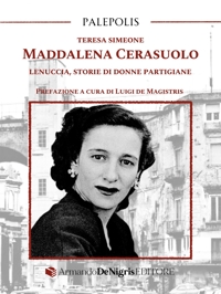 Immagine copertina libro Maddalena Cerasuolo. Lenuccia, storie di donne partigiane