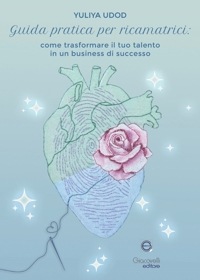 Immagine copertina libro Guida pratica per ricamatrici. Come trasformare il tuo talento in un business di successo