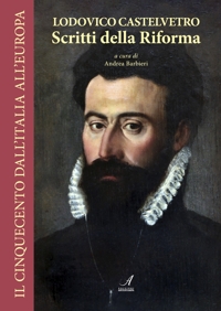 Immagine copertina libro Lodovico Castelvetro. Scritti della Riforma