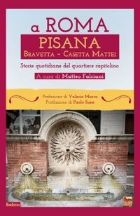 Immagine copertina libro A Roma Pisana Bravetta Casetta Mattei. Storie quotidiane del quartiere capitolino