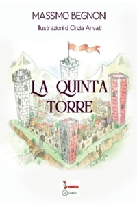Immagine copertina libro La quinta torre. Ediz. illustrata