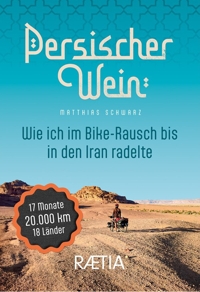 Immagine copertina libro Persischer wein. Wie ich im Bike-Rausch bis in den Iran radelte