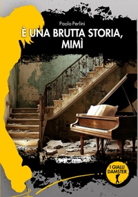 Immagine copertina libro È una brutta storia, Mimì