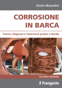 Immagine copertina libro Corrosione in barca. Teoria, diagnosi e interventi pratici a bordo