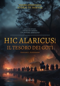 Immagine copertina libro Hic Alaricus. Il tesoro dei Goti