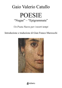 Immagine copertina libro Poesie. «Nugae»-«Epigrammata». Un poeta nuovo per i nostri tempi