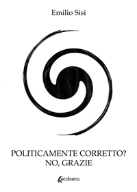 Immagine copertina libro Politicamente corretto? No grazie