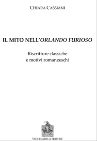 Immagine copertina libro Il mito nell'Orlando Furioso. Riscritture classiche e motivi romanzeschi