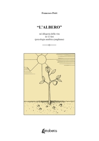 Immagine copertina libro «L'albero». Un'allegoria della vita in 12 fasi (psicologia analitica junghiana)