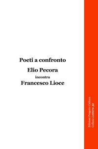 Immagine copertina libro Poeti a confronto. Elio Pecora incontra Francesco Lioce