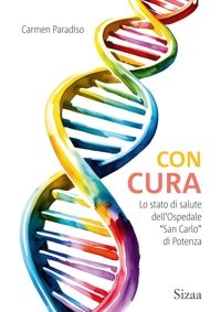 Immagine copertina libro Con cura. Lo stato di salute dell’Ospedale «San Carlo» di Potenza