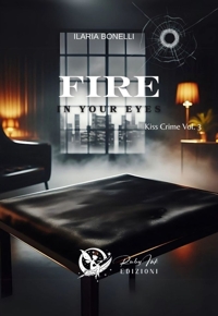 Immagine copertina libro Fire in your eyes. Kiss crime. Vol. 3