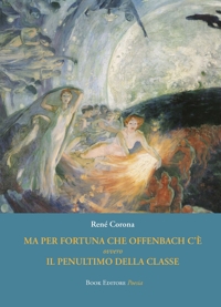 Immagine copertina libro Ma per fortuna che Offenbach c'è ovvero Il penultimo della classe