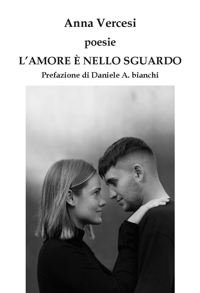 Immagine copertina libro L'amore è nello sguardo. Ediz. integrale