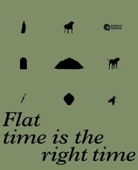 Immagine copertina libro Flat time is the right time. Ediz. italiana e inglese