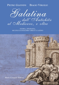 Immagine copertina libro Galatina dall'Antichità al Medievo, e oltre. Storia, epigrafia, multiculturalismo greco e latino