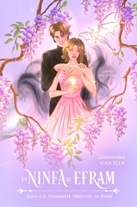 Immagine copertina libro Juna e il diamante perduto di Paire. La ninfa di Efram. Vol. 2
