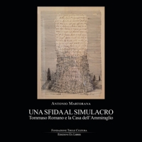 Immagine copertina libro Una sfida al simulacro. Tommaso Romano e la Casa dell'Ammiraglio