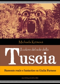 Immagine copertina libro Il colore del sole della Tuscia. Racconto reale e fantastico su Giulia Farnese