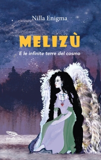 Immagine copertina libro Melizù. E le infinite terre del cosmo