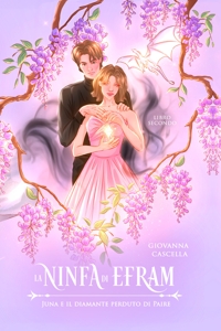 Immagine copertina libro Juna e il diamante perduto di Paire. La ninfa di Efram. Vol. 2