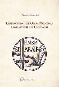 Immagine copertina libro L'intervento dell'Opera Nazionale Combattenti nel Crotonese