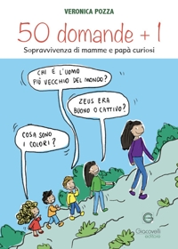 Immagine copertina libro 50 domande + 1. Sopravvivenza di mamme e papà curiosi
