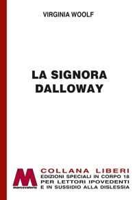 Immagine copertina libro La signora Dalloway. Ediz. speciale a grandi caratteri per lettori ipovedenti