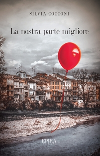 Immagine copertina libro La nostra parte migliore