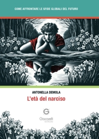 Immagine copertina libro L'età del narciso. Come affrontare le sfide globali del futuro