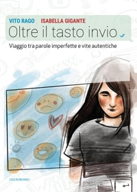 Immagine copertina libro Oltre il tasto invio. Viaggio tra parole imperfette e vite autentiche