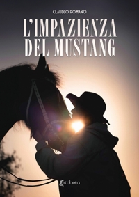 Immagine copertina libro L'impazienza del Mustang