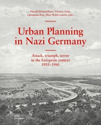 Immagine copertina libro Urban planning in nazi Germany. Attack, triumph, terror in the European context 1933-1945