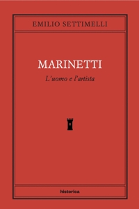 Immagine copertina libro Marinetti. L'uomo e l'artista