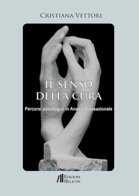 Immagine copertina libro Il senso della cura. Percorsi psicologici in analisi transazionale