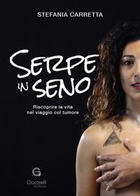 Immagine copertina libro Serpe in seno. Riscoprire la vita nel viaggio col tumore