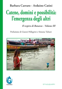 Immagine copertina libro Catene, domini e possibilità: l’emergenza degli altri. Il respiro di Banaras. Vol. 3