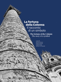 Immagine copertina libro La fortuna della Colonna. Il racconto di un simbolo-The fortune of the Column. The story of a symbol. Ediz. italiana e inglese