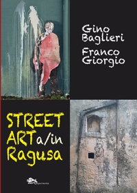 Immagine copertina libro Street art a/in Ragusa. Ediz. bilingue