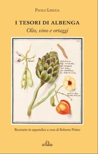 Immagine copertina libro I Tesori di Albenga. Olio, Vino e Ortaggi
