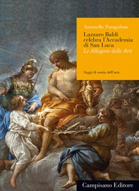 Immagine copertina libro Lazzaro Baldi celebra l'Accademia di San Luca. Le allegorie e le arti