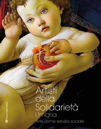 Immagine copertina libro Artisti della solidarietà. Umbria. Arte come servizio sociale