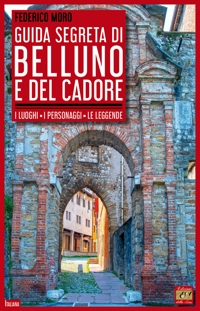 Immagine copertina libro Guida segreta di Belluno e del Cadore