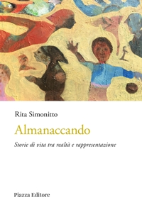 Immagine copertina libro Almanaccando. Storie di vita tra realtà e rappresentazione
